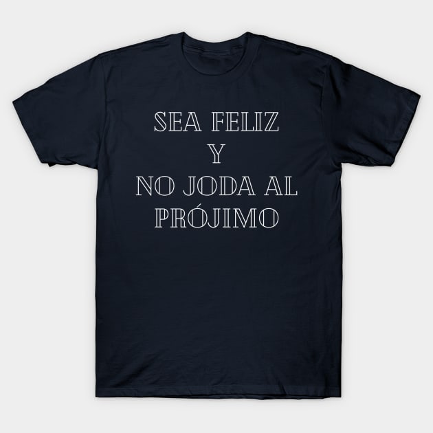 T-Shirt For Hispanic Latinos Camisa Playera Graciosa T-Shirt by LatinoJokeShirt